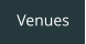 Venues