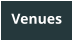 Venues