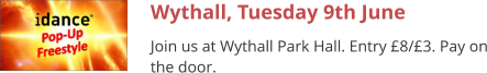 Wythall, Tuesday 9th June Join us at Wythall Park Hall. Entry £8/£3. Pay on the door.